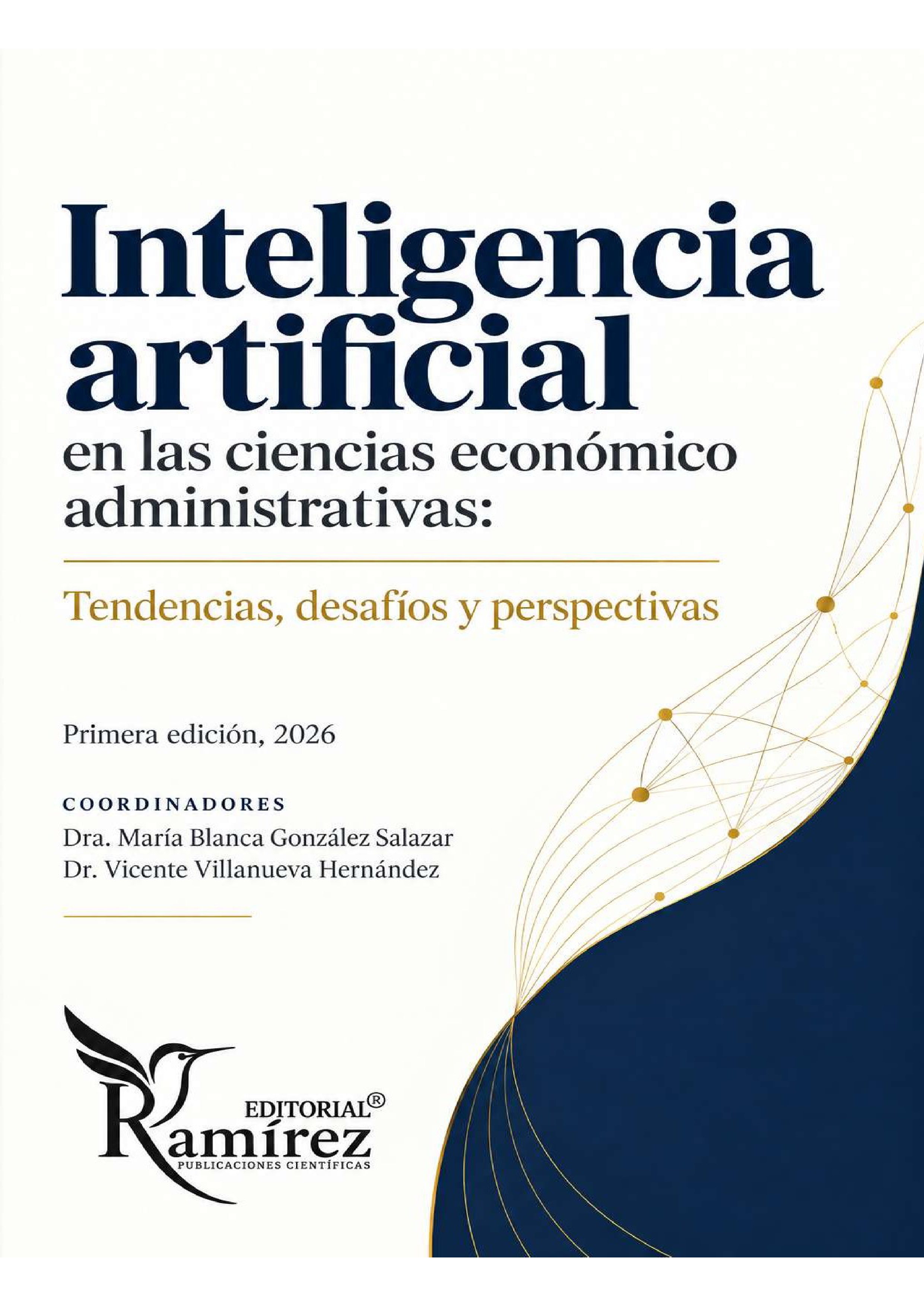 					Ver Vol. 1 Núm. 1 (2026): Inteligencia Artificial en las ciencias económico administrativas: Tendencias, desafíos y perspectivas
				